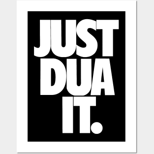 Just Dua It. Posters and Art